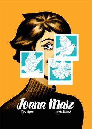 JOANA MAIZ | 9788412033373 | YURRE UGARTE - JOSEBA LARRATXE | Universal Cómics