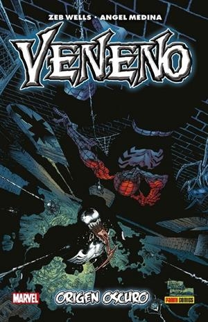 VENENO, ORIGEN OSCURO | 9788413341699 | ZEB WELLS - ANGEL MEDINA | Universal Cómics