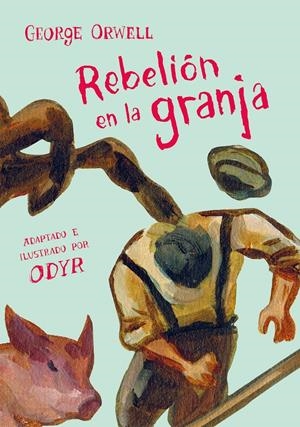 REBELION EN LA GRANJA CÓMIC | 9788466346351 | GEORGE ORWELL - BERNARDI ODYR | Universal Cómics