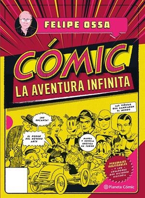 CÓMIC, LA AVENTURA INFINITA | 9789584275936 | FELIPE OSSA | Universal Cómics