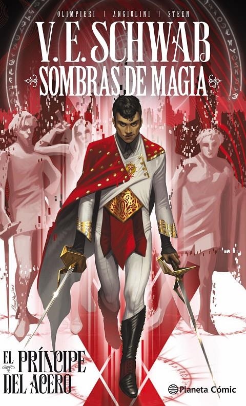 SOMBRAS DE MAGIA, EL PRÍNCIPE DEL ACERO # 01 | 9788491742609 | V.E. SCHWAB - ANDREA OLIMPIERI - ENRICA ANGIOLINI | Universal Cómics