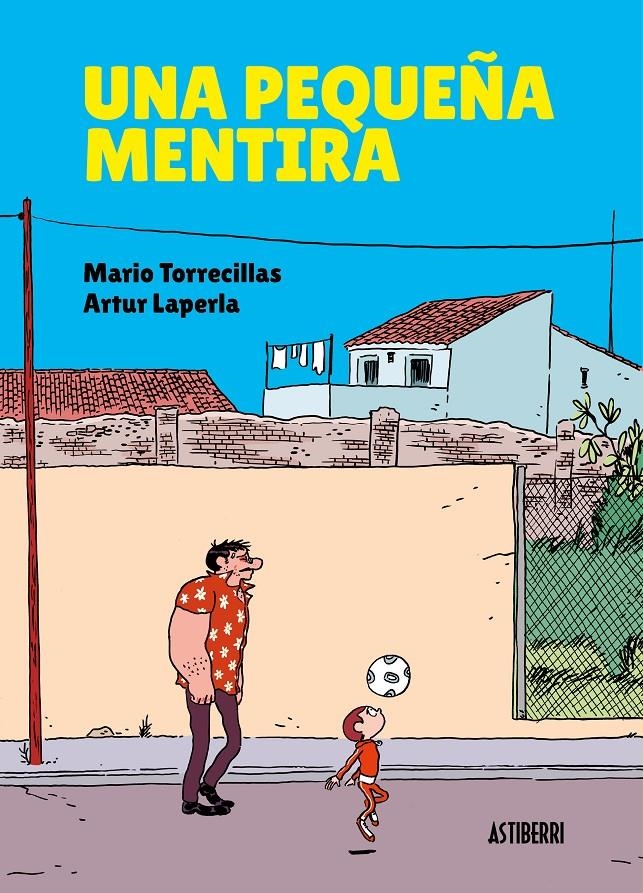 UNA PEQUEÑA MENTIRA | 9788417575601 | MARIO TORRECILLAS - ARTUR LAPERLA | Universal Cómics