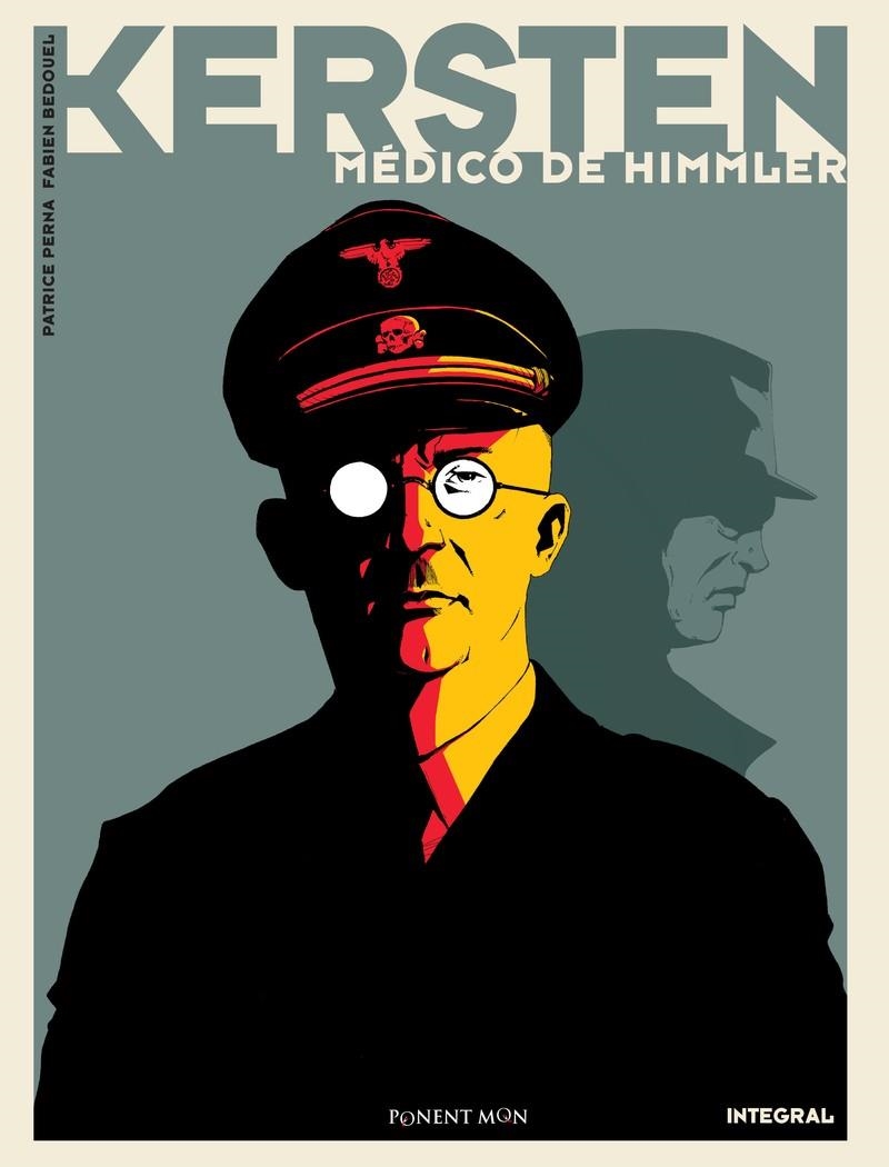 KERSTEN, MÉDICO DE HIMMLER INTEGRAL | 9788417318550 | PAT PERNA - FABIEN BEDOUEL | Universal Cómics