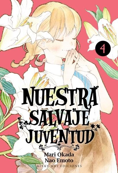 NUESTRA SALVAJE JUVENTUD # 04 | 9788417820527 | MARI OKADA - NAO EMOTO | Universal Cómics