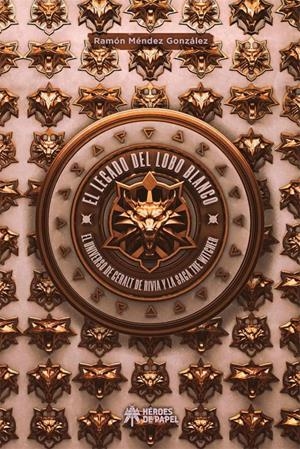 LEGADO DEL LOBO BLANCO EL UNIVERSO DE GERALT DE RIVIA | 9788417649272 | RAMÓN MÉNDEZ GONZÁLEZ | Universal Cómics