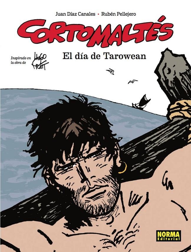 CORTO MALTÉS NUEVA ÉPOCA # 03 EL DÍA DE TAROWEAN EN COLOR | 9788467938197 | JUAN DIAZ CANALES - RUBEN PELLEJERO | Universal Cómics