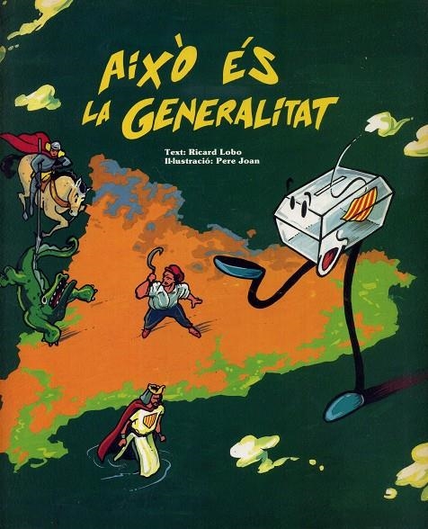 AIXÓ ÉS LA GENERALITAT | 9999900041576 | RICARD LOBO - PERE JOAN | Universal Cómics