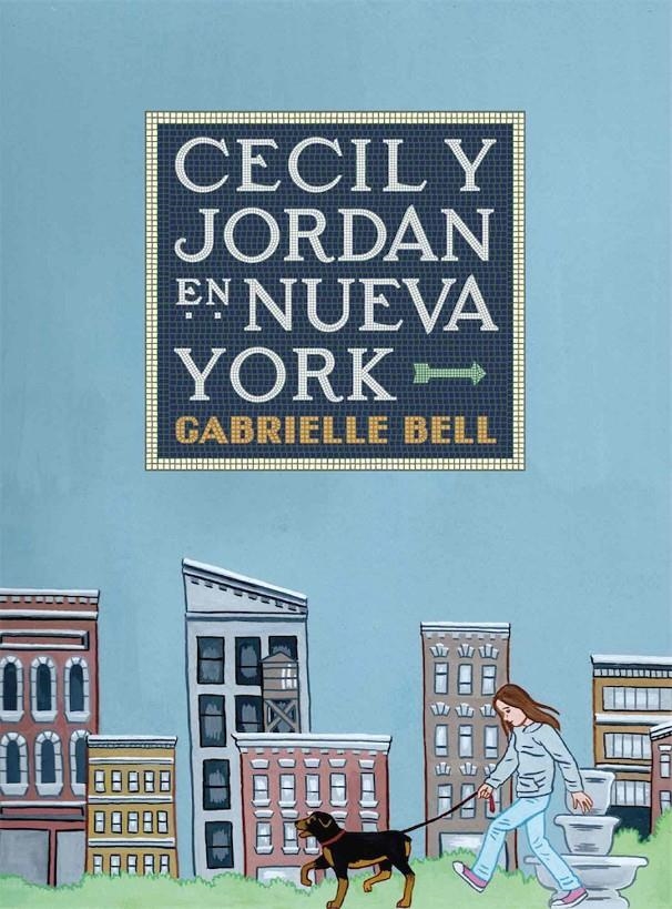 CECIL Y JORDAN EN NUEVA YORK EDICIÓN EN RÚSTICA | 9788417442521 | GABRIELLE BELL | Universal Cómics