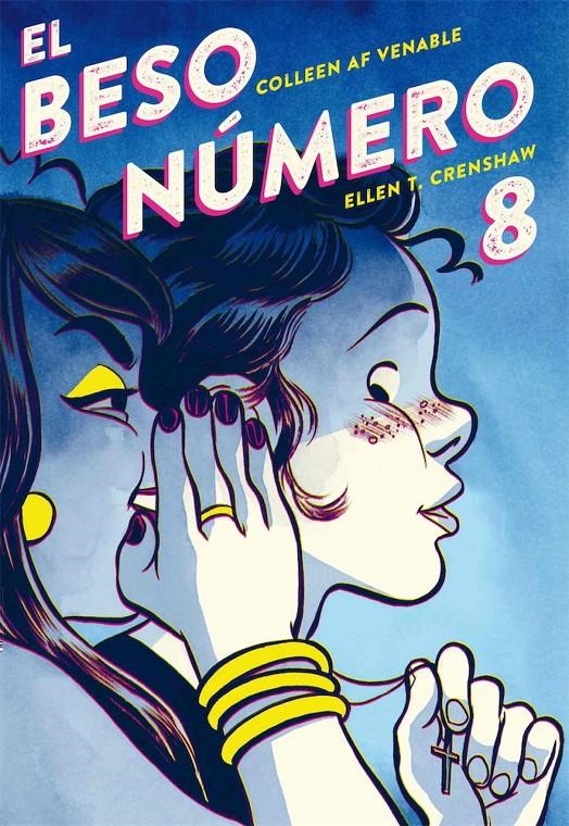 EL BESO NÚMERO 8 SEGUNDA EDICIÓN | 9788417442484 | ELLEN T. CRENSHAW -  COLLEEN AF VENABLE | Universal Cómics