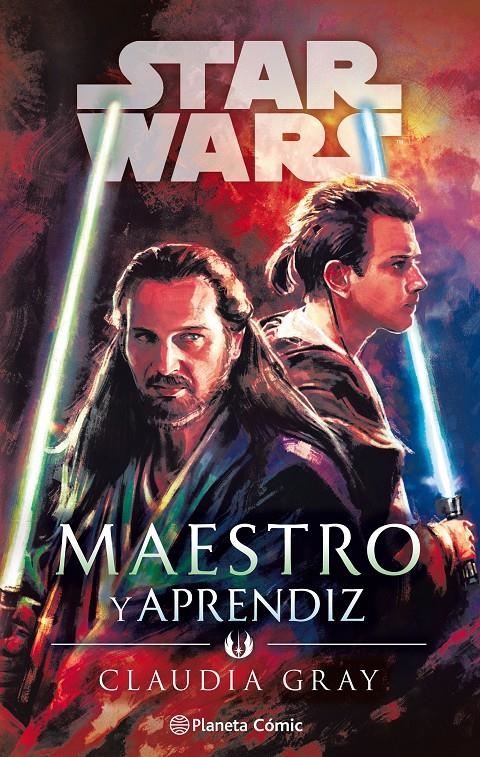 STAR WARS MAESTRO Y APRENDIZ NOVELA | 9788491743583 | CLAUDIA GRAY | Universal Cómics