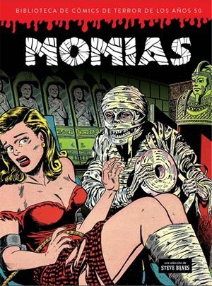 BIBLIOTECA DE COMICS DE TERROR DE LOS AÑOS 50 # 04 MOMIAS | 9788412034950 | DON PERLIN - MIKE SEKOWSKI - BOB POWELL - SY GRUDKO | Universal Cómics