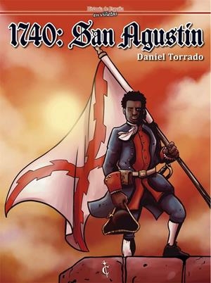 HISTORIA DE ESPAÑA EN VIÑETAS # 17 1740 SAN AGUSTÍN | 9788409157655 | DANIEL TORRADO | Universal Cómics