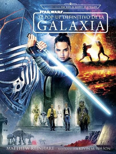 STAR WARS, EL POP-UP DEFINITIVO DE LA GALAXIA | 9788467938319 | MATTHEW REINHART - KEVIN M. WILSON | Universal Cómics