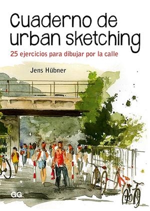 CUADERNO DE URBAN SKETCHING, 25 EJERCICIOS PARA DIBUJAR POR LA CALLE | 9788425231575 | JENS HÜBNER  | Universal Cómics