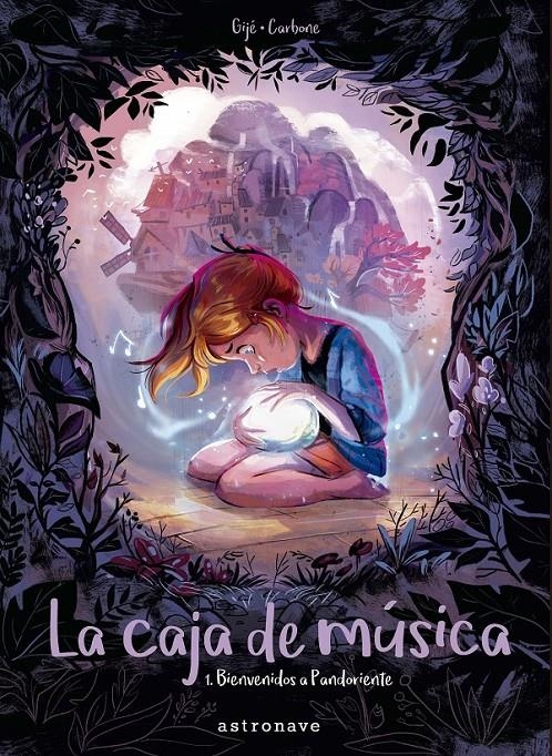 LA CAJA DE MÚSICA # 01 BIENVENIDOS A PANDORIENTE | 9788467937541 | CARBONE - GIJÉ