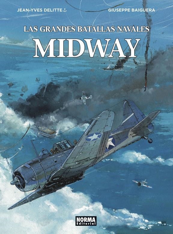 LAS GRANDES BATALLAS NAVALES # 07 MIDWAY | 9788467940138 | JEAN-YVES DELITTE - GIUSEPPE BAIGUERA | Universal Cómics