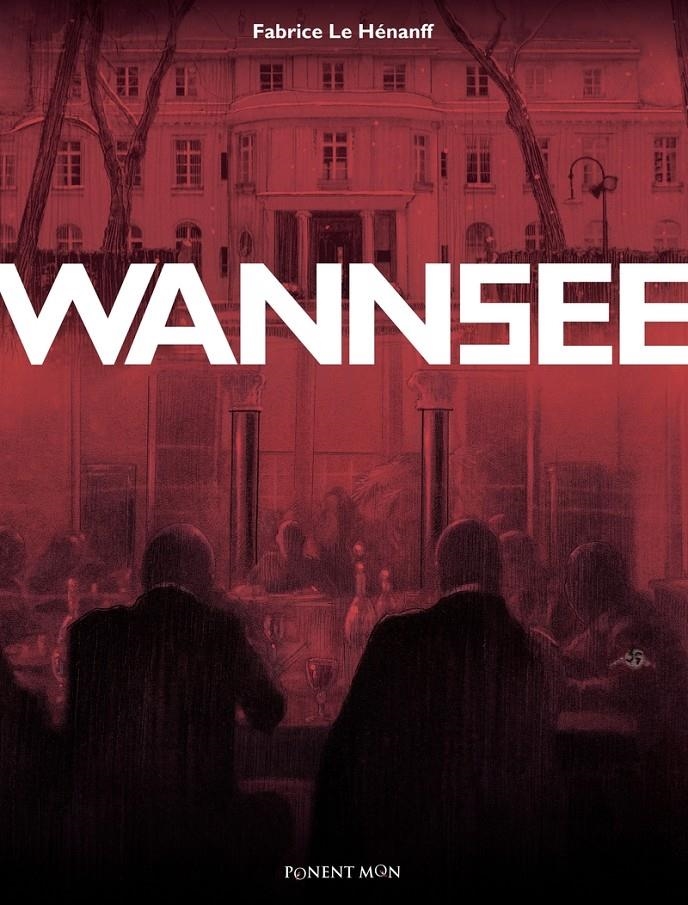 WANNSEE | 9788417318642 | FABRICÉ LE HÉNANFF | Universal Cómics