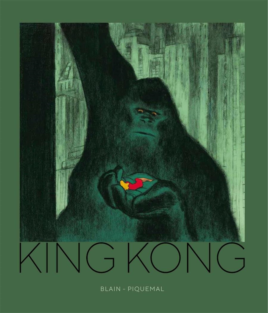 KING KONG | 9788417957162 | CHRISTOPHE BLAIN - MICHEL PIQUEMAL  | Universal Cómics