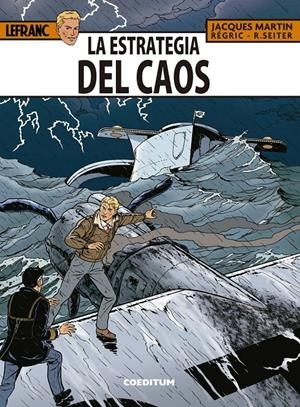 LAS AVENTURAS DE LEFRANC # 29 LA ESTRATEGIA DEL CAOS | 9788416249350 | JACQUES MARTIN - RÉGRIC - ROGER SETIER | Universal Cómics