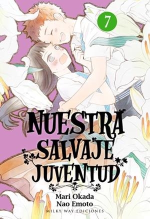 NUESTRA SALVAJE JUVENTUD # 07 | 9788417820824 | MARI OKADA - NAO EMOTO | Universal Cómics