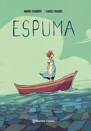 ESPUMA | 9788413410708 | INGRID CHABBERT - CAROLE MAUREL | Universal Cómics