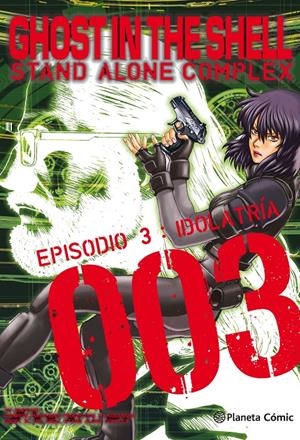 GHOST IN THE SHELL STAND ALONE COMPLEX # 03 | 9788413410722 | YU KINUTANI - MASAMUNE SHIROW