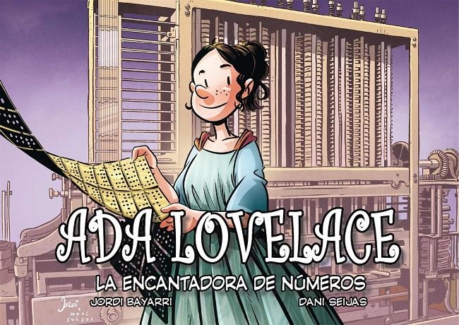 ADA LOVELACE, LA ENCANTADORA DE NÚMEROS | 9788494569890 | JORDI BAYARRI | Universal Cómics