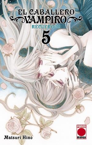 EL CABALLERO VAMPIRO RECUERDOS # 05 | 9788413343761 | MATSURI HINO | Universal Cómics