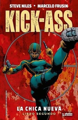 KICK-ASS, LA CHICA NUEVA # 02 NUEVA EDICIÓN | 9788413343853 | STEVE NILES - MARCELO FRUSIN | Universal Cómics
