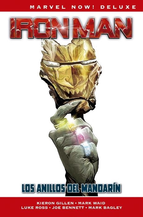 IRON MAN DE KIERON GILLEN MARVEL NOW! DELUXE # 03 LOS ANILLOS DEL MANDARÍN | 9788413343471 | MARK WAID - LUKE ROSS - JOE BENNETT - MARK BAGLEY - KIERON GILLEN | Universal Cómics