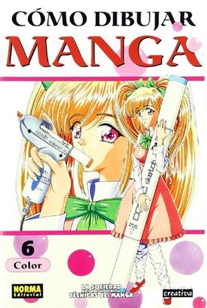 2aMA COMO DIBUJAR MANGA # 06 COLOR | 9999900044645 | LA SOCIEDAD PARA EL ESTUDIO DE LAS TECNICAS DEL MANGA | Universal Cómics