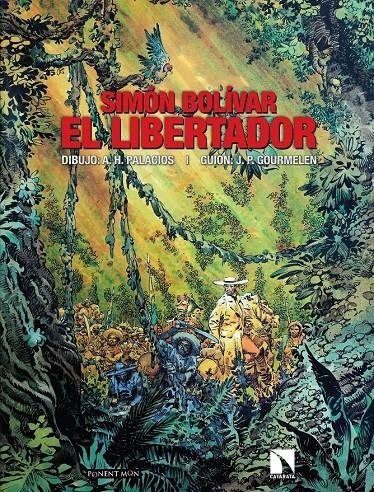 SIMON BOLÍVAR, EL LIBERTADOR | 9788417318499 | ANTONIO HERNÁNDEZ PALACIOS - JEAN-PIERRE GOURMELEN | Universal Cómics