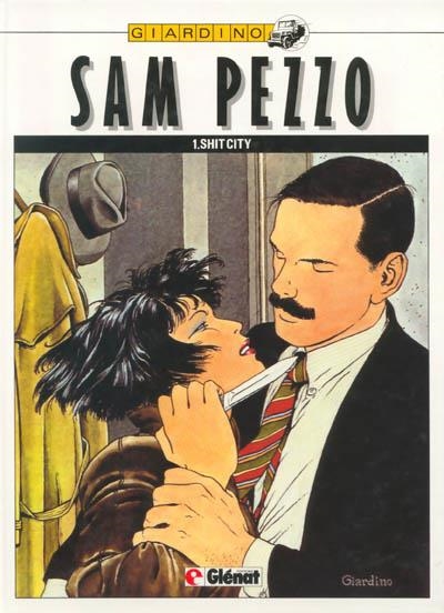 LES ENQUÊTES DE SAM PEZZO # 01 SHIT CITY EDICIÓN EN FRANCÉS | 9782723407755 | VITTORIO GIARDINO | Universal Cómics