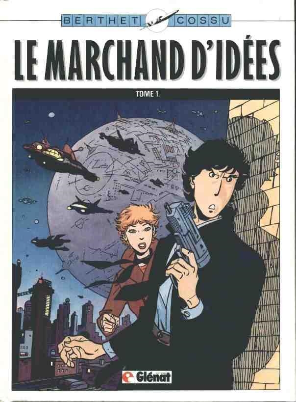 LE MARCHAND D'IDÉES # 01 EDICIÓN EN FRANCÉS | 9782723403153 | ANTONIO COSSU - PHILIPPE BERTHET | Universal Cómics