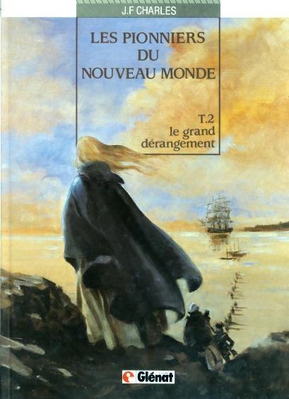 LES PIONNIERS DU NOUVEAU MONDE # 02 LE GRAND DÉRANGEMENT EDICIÓN EN FRANCÉS | 9782723406758 | JEAN-FRANÇOIS CHARLES - STUDIO LEONARDO - CHRISTIAN CRICKX