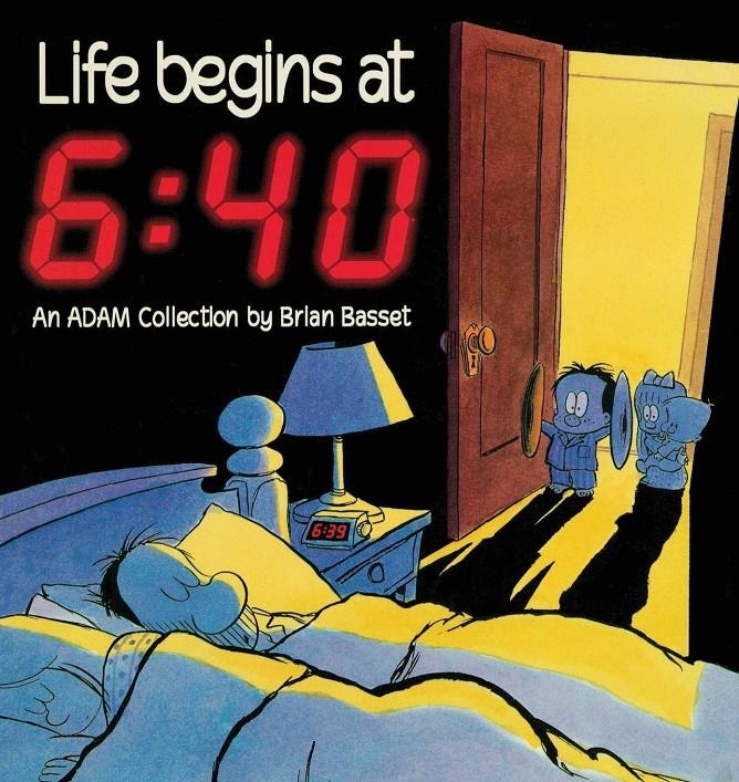 LIFE BEGINS AT 6:40 AN ADAM COLLECTION EDICIÓN EN FRANCÉS | 978083621721650895 | BRIAN BASSET | Universal Cómics