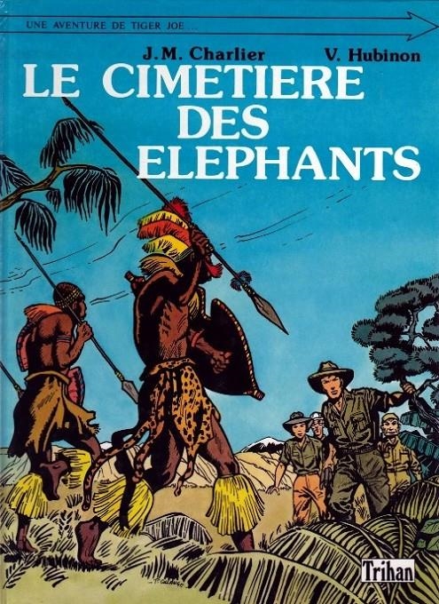 TIGER JOE # 01 LE CIMETIÈRE DES ÉLÉPHANT EDICIÓN EN FRANCÉS | 9999900045000 | JEAN-MICHEL CHARLIER - VICTOR HUBINON