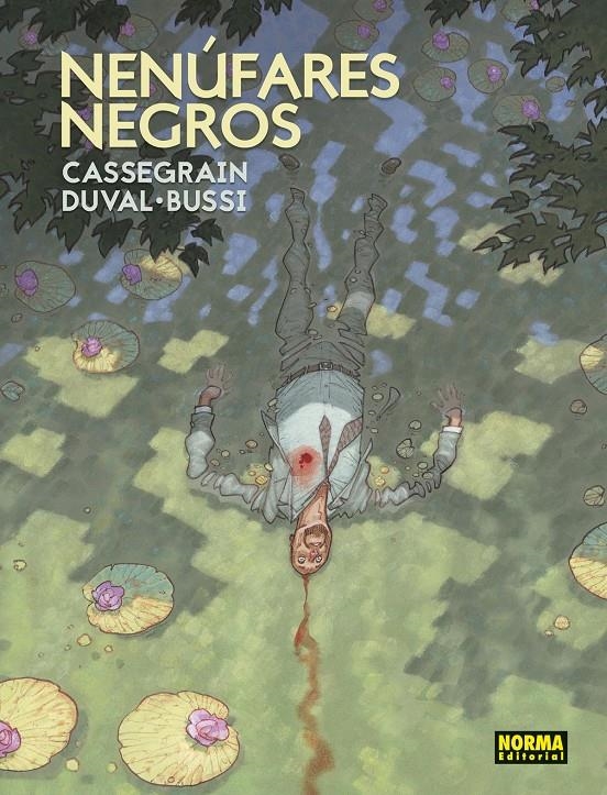 NENÚFARES NEGROS | 9788467940527 | DIDIER CASSEGRAIN - FRED DUVAL - MICHEL BUSSI | Universal Cómics