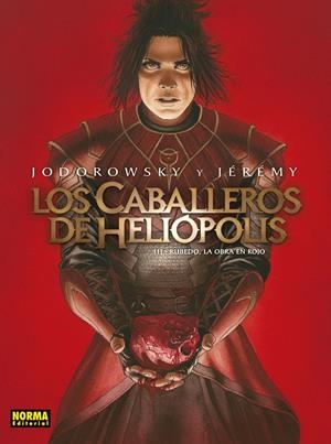 LOS CABALLEROS DE HELIÓPOLIS # 03 RUBEDO LA OBRA EN ROJO | 9788467940503 | ALEJANDRO JODOROWSKY - JÉRÉMY | Universal Cómics