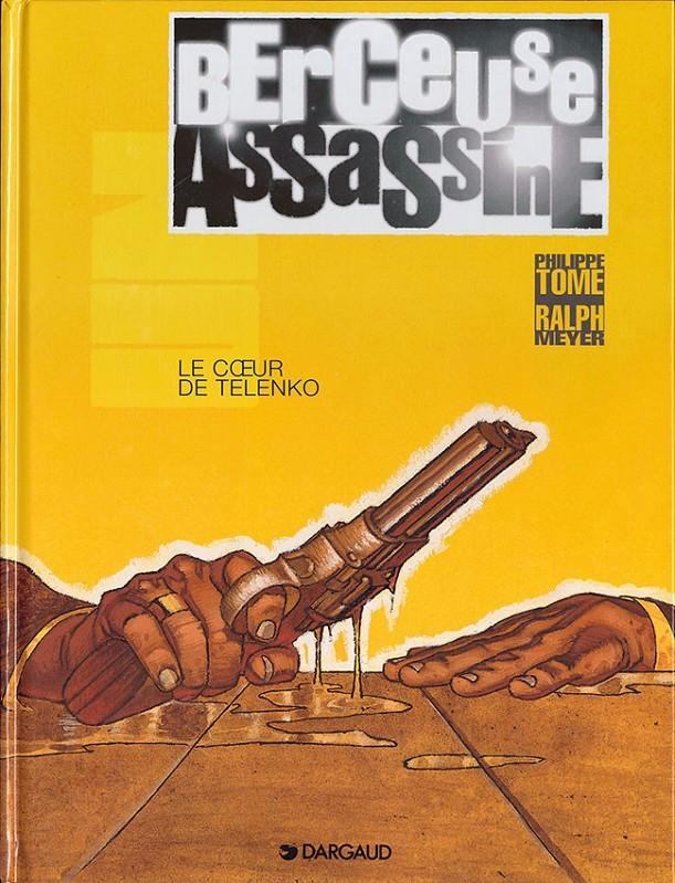 BERCEUSE ASSASSINE TOME # 01 LE CŒUR DE TELENKO | 9782871291206 | PHILIPPE TOME - RALPH MEYER | Universal Cómics