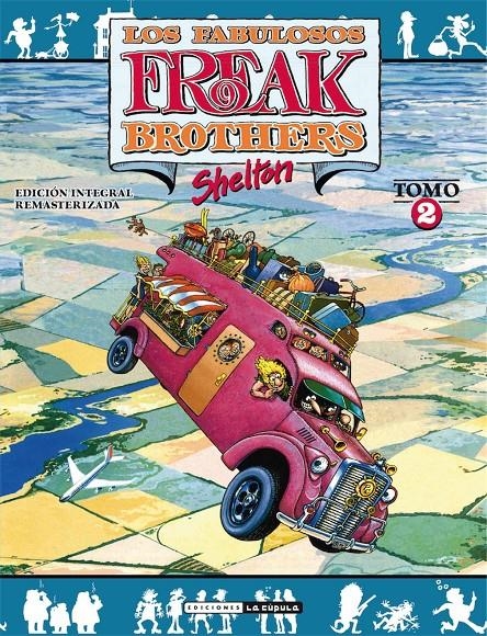 LOS FABULOSOS FREAK BROTHERS INTEGRAL # 02 NUEVA EDICIÓN | 9788417442590 | GILBERT SHELTON | Universal Cómics