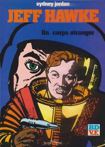 JEFF HAWKE CHRONOLOGIQUE # 05 UN CORPS ÉTRANGER EDICIÓN EN FRANCÉS | 9999900046298 | ERIC SOUSTER - SIDNEY JORDAN - WILLIE PATTERSON | Universal Cómics