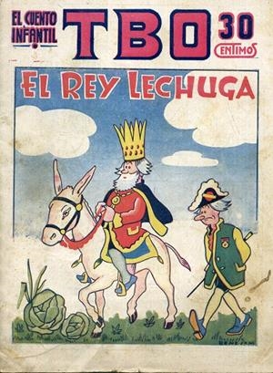 TBO EL CUENTO INFANTIL BUIGAS 1936 # 13 EL REY LECHUGA | 9999900047455 | VARIOS AUTORES | Universal Cómics