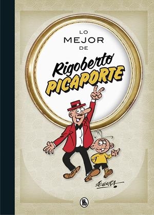 LO MEJOR DE RIGOBERTO PICAPORTE | 9788402423313 | ROBERT SEGURA | Universal Cómics