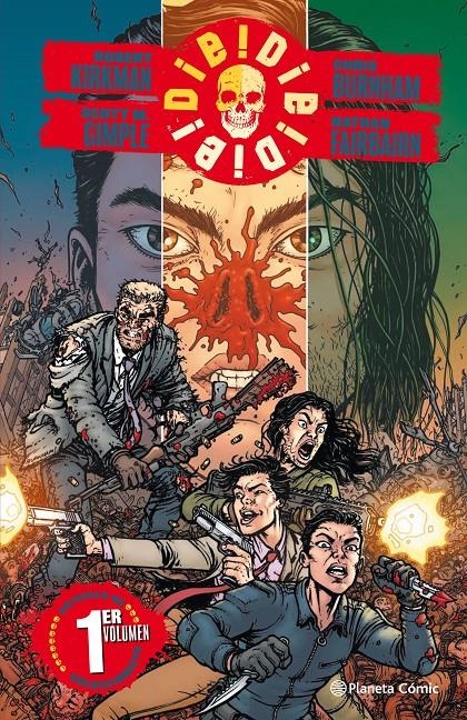 DIE! DIE! DIE! # 01 | 9788413410623 | ROBERT KIRKMAN - SCOTT M. GIMPLE - CHRIS BURNHAM | Universal Cómics