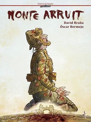 HISTORIA DE ESPAÑA EN VIÑETAS # 20 MONTE ARRUIT | 9788409183166 | DAVID BRAÑA - OSCAR BERMEJO
