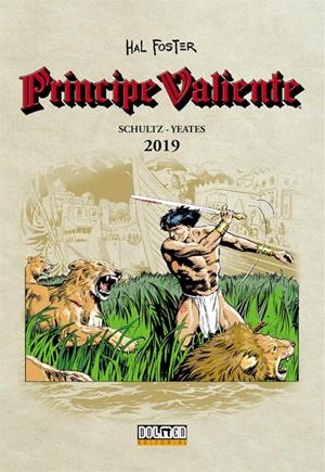 PRÍNCIPE VALIENTE 2019 | 9788417956578 | MARK SCHULTZ - TOM YEATES - HAL FOSTER | Universal Cómics