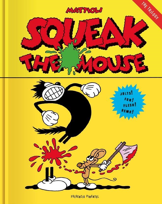 SQUEAK THE MOUSE, THE TRILOGY | 9788417617318 | MASSIMO MATTIOLI | Universal Cómics