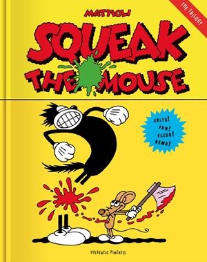 SQUEAK THE MOUSE, THE TRILOGY | 9788417617318 | MASSIMO MATTIOLI | Universal Cómics