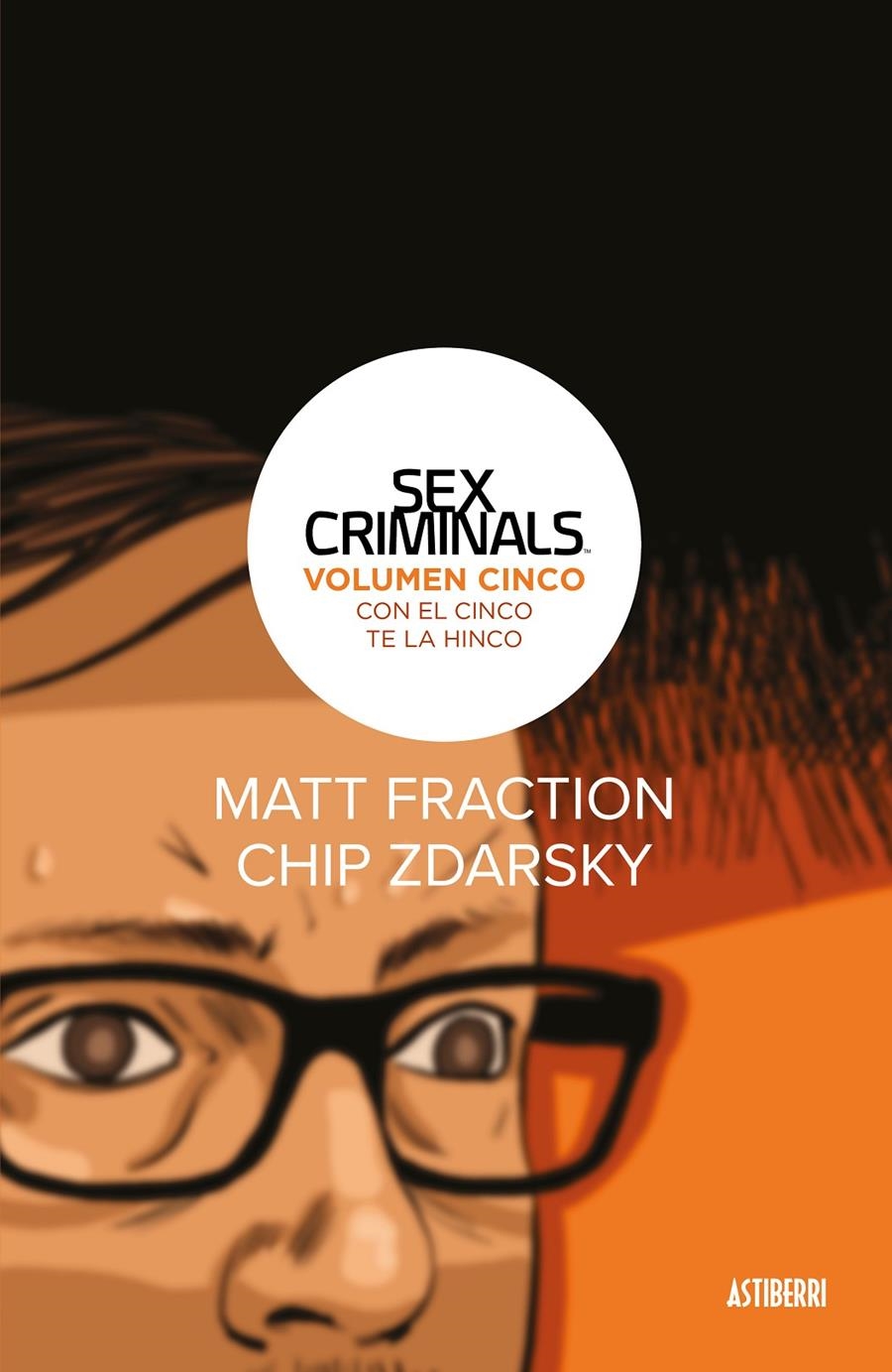 SEX CRIMINALS # 05 CON EL CINCO TE LA HINCO | 9788417575700 | MATT FRACTION - CHIP ZDARSKY | Universal Cómics